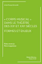 « Corps musical » dans le théâtre des XXe et XXIe siècles : formes et enjeux