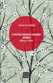 La Politica Exterior De Seguridad Japonesa Capitulo 2 Los Fundamentos De La Politica Exterior Japonesa De Seguridad 2001 2015 Ariadna Ediciones