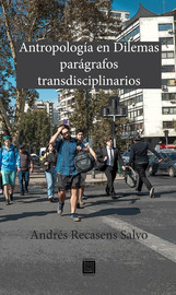 Antropología en dilemas: parágrafos transdisciplinarios