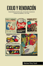 Capítulo 4. Procesamiento intelectual de la derrota. Chilenos en el exilio (1973-1979)