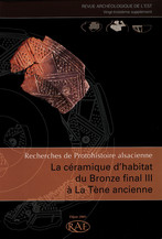 La céramique d’habitat du Bronze final IIIb à La Tène A en Alsace et en Lorraine : essai de typo-chronologie
