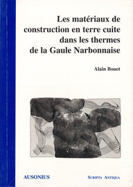 Les matériaux de construction en terre cuite dans les thermes de la Gaule Narbonnaise