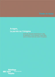 Aragon La Parole Ou L Enigme Aragon Et La Chanson Editions De La Bibliotheque Publique D Information
