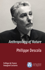 Anthropology of Nature - Anthropology - Collège de France