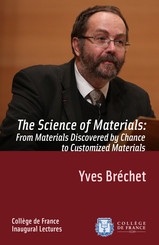 The Science of Materials: from Materials Discovered by Chance to Customized Materials