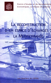 La reconstruction politique d'un espace d'échanges : la Méditerranée