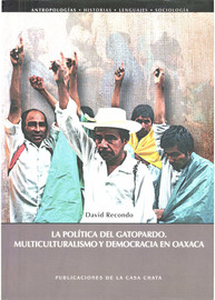 Capítulo 1. Estado y comunidades indígenas de Oaxaca: el pacto clientelista