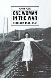 One Woman in the War - The Front - Central European University Press