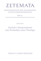 Aischylos. Interpretationen zum Verständnis seiner Theologie