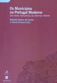 Administração local e municipal portuguesa do século XVIII às reformas liberais (Alguns tópicos da sua Historiografia e nova História)