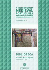 A Historiografia Medieval Portuguesa na viragem do Milénio