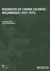 Biografias do Cinema Colonial: Moçambique (1951 - 1975)