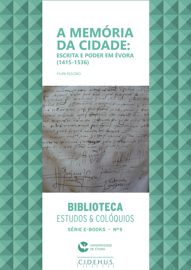 A memória da cidade: escrita e poder em Évora (1415-1536)