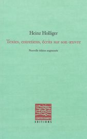 Nouvel Entretien avec Heinz Holliger (2007)