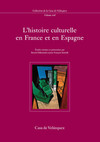 L’histoire culturelle en France et en Espagne