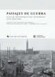 Paisajes bélicos patrimonializados: los espacios de la batalla del Ebro en Cataluña