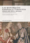 Las monarquías española y francesa (siglos xvi-xviii)