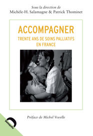 1. Écrire une histoire française de l’accompagnement et des soins palliatifs