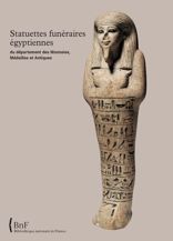 Statuettes funéraires égyptiennes du département des Monnaies, Médailles et Antiques
