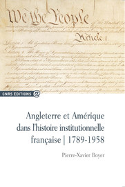 Angleterre Et Amerique Dans L Histoire Institutionnelle Francaise Chapitre Second La Voie Americaine Cnrs Editions