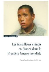 Les travailleurs chinois en France dans la Première Guerre mondiale