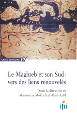 Le Maghreb et son sud : vers des liens renouvelés