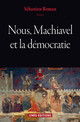 Nous, Machiavel et la démocratie