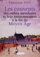 Les couvents des ordres mendiants et leur environnement à la fin du Moyen Âge
