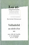 Valladolid au siècle d’or. Tome 2