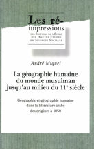 La géographie humaine du monde musulman jusqu’au milieu du 11e siècle. Tome 2. Volume 1