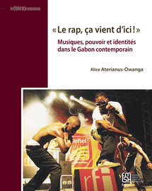Chapitre 2. Le rap gabonais : histoire d’un système réticulaire
