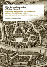 Archéologie des enceintes urbaines et de leurs abords en Lorraine et en Alsace (XIIe-XVe siècle)
