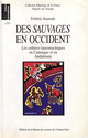 Introduction. Des « sauvages » en Occident