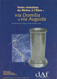 Voies romaines du Rhône à l’Èbre : via Domitia et via Augusta