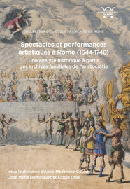 Spectacles et performances artistiques à Rome (1644-1740)