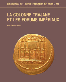 La Colonne Trajane et les Forums impériaux
