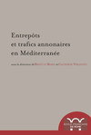 Entrepôts et trafics annonaires en Méditerranée