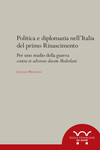 Politica e diplomazia nell’Italia del primo Rinascimento