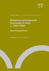 Emperors and Imperial Discourse in Italy, c. 1300-1500