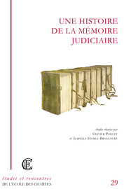 Naissance d’une mémoire judiciaire. Les débuts de la « clergie » du Châtelet de Paris (vers 1320-vers 1420)