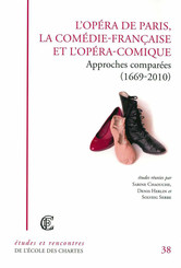L’Opéra de Paris, la Comédie-Française et l’Opéra-Comique