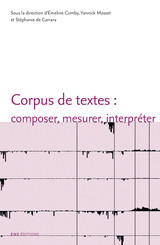 Corpus de textes : composer, mesurer, interpréter