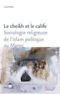 Le Cheikh Et Le Calife 1 Islam Protectorat Et Nationalisme Ens Editions