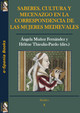 Leer y escribir en el beaterio. Entramados políticos y culturales de las cartas de reforma de María de Ajofrín († 1489) ¿Una Catalina de Siena castellana?