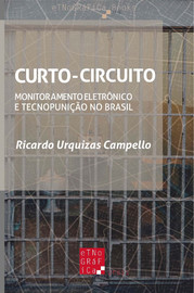 Curto-circuito: Monitoramento Eletrônico e Tecnopunição no Brasil