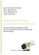 Fichte und Schelling: Der Idealismus in der Diskussion. Volume I