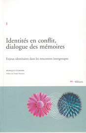 Identités en conflit, dialogue des mémoires
