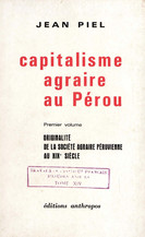 Capitalisme agraire au Pérou. Premier volume