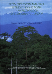 Frontera y poblamiento: estudios de historia y antropología de Colombia y Ecuador