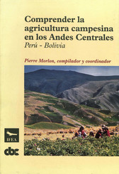 Comprender la agricultura campesina en los Andes Centrales